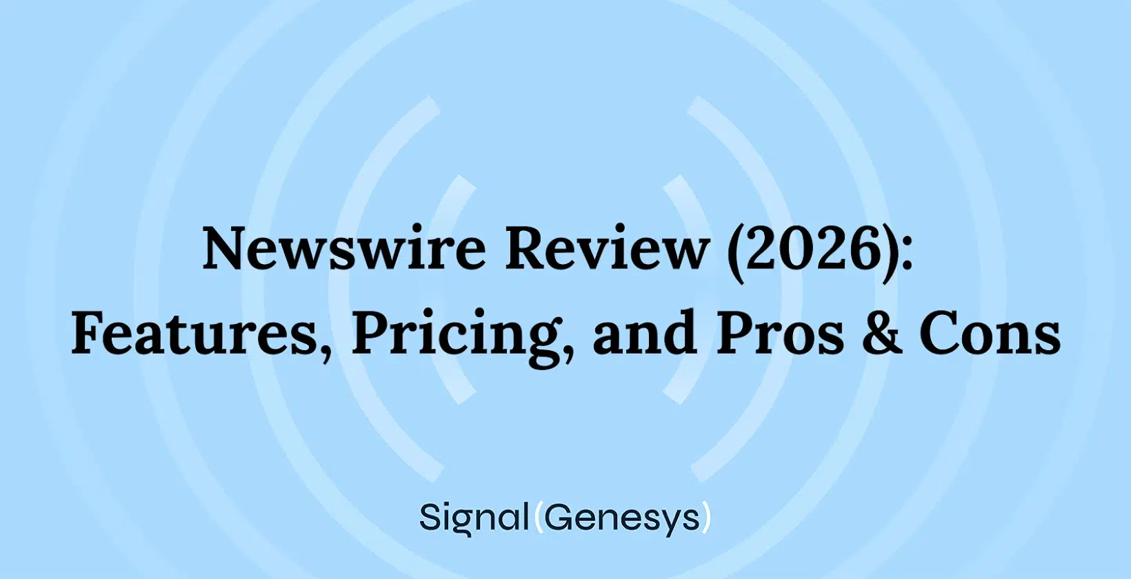 Newswire Review (2026): Features, Pricing, and Pros & Cons