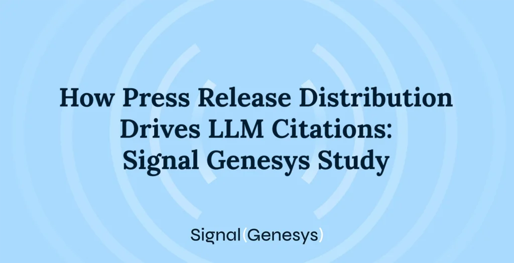 How Press Release Distribution Drives LLM Citations: Signal Genesys Study